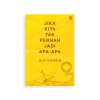 Jika kita tak pernah jadi apa apa