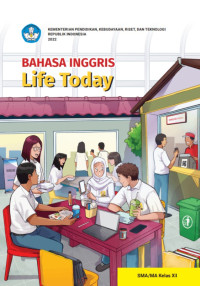 Bahasa Inggris : life today SMA/MA kelas XII