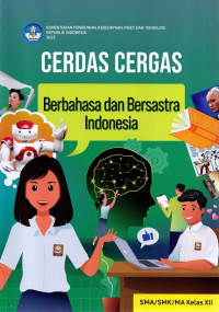 CERDAS CERGAS : Berbahasa dan bersastra Indonesia SMA/SMK/MA kelas XII
