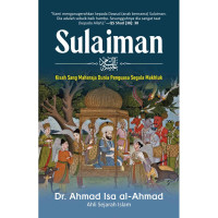 Sulaiman : kisah sang maharaja dunia penguasa segala makhluk