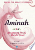 Aminah: senandung rindu bunda Rasul